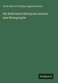 Die Radiolarien Rhizopoda radiaria: eine Monographie Die Radiolarien Rhizopoda radiaria: eine Monographie