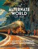 The Alternate World of 1929