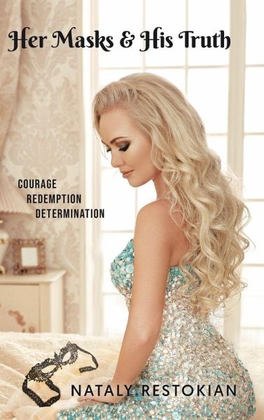 Her Masks & His Truth Her Masks & His Truth