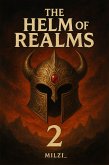 The Helm of Realms 2 (eBook, ePUB) The Helm of Realms 2 (eBook, ePUB)