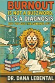 Burnout Is Not a Buzzword, It's a Diagnosis