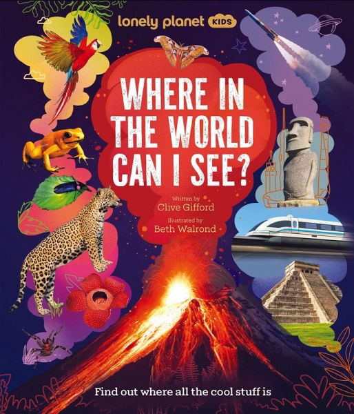 Lonely Planet Kids Where In The World Can I See? Lonely Planet Kids Where In The World Can I See?