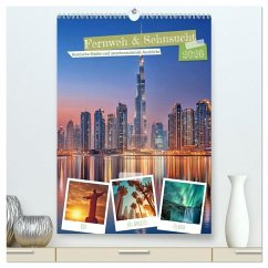 Fernweh & Sehnsucht (hochwertiger Premium Wandkalender 2026 DIN A2 hoch), Kunstdruck in Hochglanz - Calvendo;Gierok-Latniak, Steffen