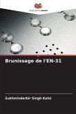 Brunissage de l'EN-31