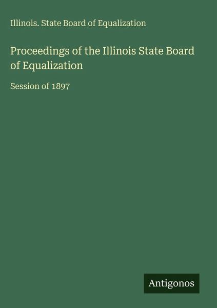 Proceedings of the Illinois State Board of Equalization Proceedings of the Illinois State Board of Equalization