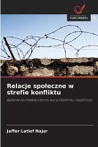 Relacje spo¿eczne w strefie konfliktu Relacje spo¿eczne w strefie konfliktu