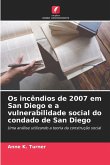 Os incêndios de 2007 em San Diego e a vulnerabilidade social do condado de San Diego Os incêndios de 2007 em San Diego e a vulnerabilidade social do condado de San Diego