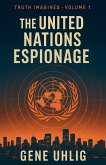 The United Nations Espionage The United Nations Espionage