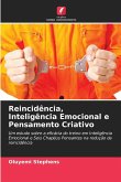 Reincidência, Inteligência Emocional e Pensamento Criativo Reincidência, Inteligência Emocional e Pensamento Criativo