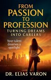 From Passion to Profession From Passion to Profession