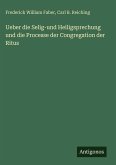 Ueber die Selig-und Heiligsprechung und die Processe der Congregation der Ritus