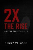 2X: The Rise (A Devon Chase Thriller, #1) (eBook, ePUB)
