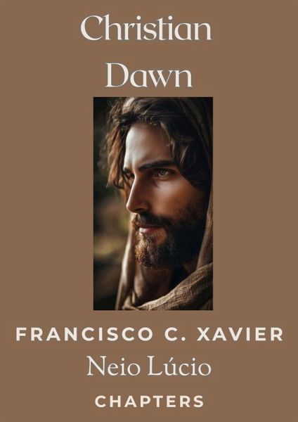 Christian Dawn (Spiritism, #29) (eBook, ePUB) Christian Dawn (Spiritism, #29) (eBook, ePUB)