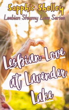 Cover Lesbian Love at Lavender Lake (Lesbian Steamy Love Series) (eBook, ePUB)