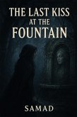 The Last Kiss at the Fountain (eBook, ePUB)