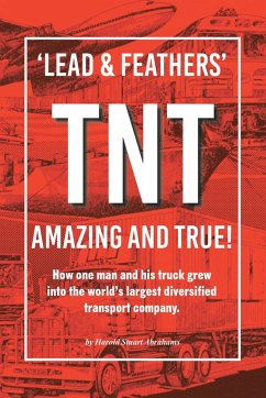 'LEAD & FEATHERS' TNT AMAZING AND TRUE! (eBook, ePUB) - Abrahams, Harold Stuart