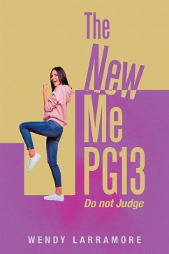 The New Me PG13 (eBook, ePUB) - Larramore, Wendy