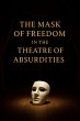 The Mask of Freedom in the Theatre of... - Bild 1