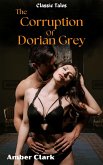 The Corruption of Dorian Gray (Classic Tales, #16) (eBook, ePUB)