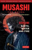 Musashi: Book One - Earth, Water & Fire - The Novel (eBook, ePUB) Musashi: Book One - Earth, Water & Fire - The Novel (eBook, ePUB)