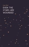 Even The Stars Are Wounded (eBook, ePUB)