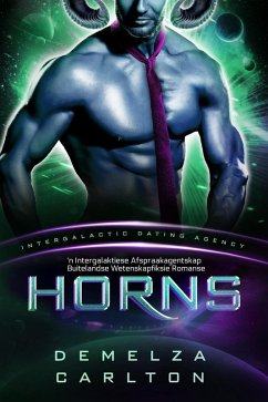 Horns: 'n Intergalaktiese Afspraakagentskap Buitelandse Wetenskapfiksie Romanse (Kolonie: Nyx, #4) (eBook, ePUB) Cover Horns: 'n Intergalaktiese Afspraakagentskap Buitelandse Wetenskapfiksie Romanse (Kolonie: Nyx, #4) (eBook, ePUB)