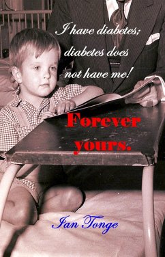 Forever Yours (I have diabetes; diabetes does not have me., #1) (eBook, ePUB) - Tonge, Ian