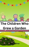 The Children Who Grew a Garden (eBook, ePUB)
