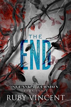 The End (Swedish) (eBook, ePUB) - Vincent, Ruby The End (Swedish) (eBook, ePUB) - Vincent, Ruby