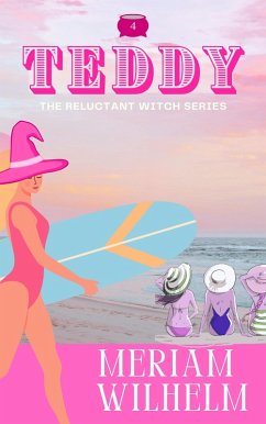 Cover The Reluctant Witch Series Book Four: Teddy (eBook, ePUB)
