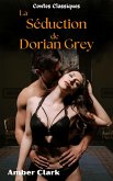 La Séduction de Dorian Gray (Contes Classiques, #16) (eBook, ePUB) La Séduction de Dorian Gray (Contes Classiques, #16) (eBook, ePUB)