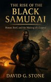 The Rise Of The Black Samurai (THE YASUKE CHRONICLES, #2) (eBook, ePUB)