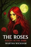 The Roses: Voices in the Dark (Circle of Roses, #8) (eBook, ePUB) The Roses: Voices in the Dark (Circle of Roses, #8) (eBook, ePUB)