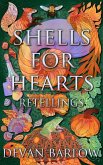 Shells For Hearts: Retellings (eBook, ePUB) Shells For Hearts: Retellings (eBook, ePUB)