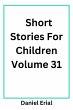 Short Stories For Children Volume 31... - Bild 1