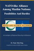 NATO-like Alliance Among Muslim Nations: Possibilities and Hurdles (eBook, ePUB)