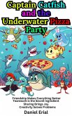 Captain Catfish and the Underwater Pizza Party (eBook, ePUB) Captain Catfish and the Underwater Pizza Party (eBook, ePUB)