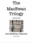 Alec MacEwan: Reporter (The MacEwan Trilogy, #1) (eBook, ePUB)