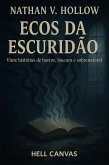 Ecos da Escuridão: Vinte histórias de horror, loucura e sobrenatural (eBook, ePUB)