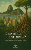 E, Se Ainda Der Certo? (eBook, ePUB)
