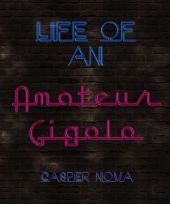 Life of an Amateur Gigolo Part 1 (eBook, ePUB) Cover Life of an Amateur Gigolo Part 1 (eBook, ePUB)