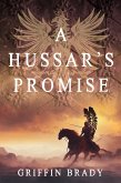 A Hussar's Promise (The Winged Warrior Series, #2) (eBook, ePUB)