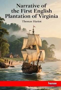 Narrative of the First English Plantation of Virginia Narrative of the First English Plantation of Virginia