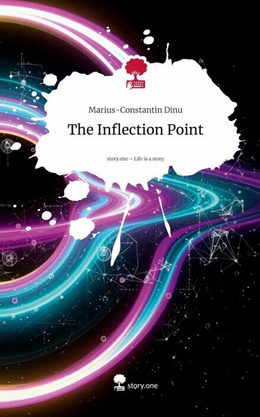 The Inflection Point. Life is a Story - story.one The Inflection Point. Life is a Story - story.one