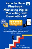 Zero to Hero Playbook:Mastering Digital Marketing with Generative AI (eBook, ePUB)
