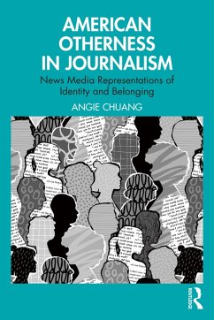 American Otherness in Journalism (eBook, ePUB) - Chuang, Angie