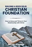 Building a Rock-Solid Christian Foundation (eBook, ePUB)