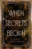 When Secrets Beckon (eBook, ePUB) When Secrets Beckon (eBook, ePUB)