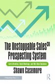 The Unstoppable Sales^SM Prospecting System (eBook, PDF)