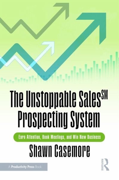 The Unstoppable Sales^SM Prospecting System (eBook, PDF) The Unstoppable Sales^SM Prospecting System (eBook, PDF)